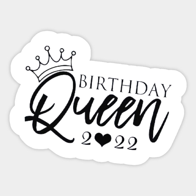 Queen , Queen Birthday, Queen Women, Queen gift, Queen , Birthday Queen t, Birthday Party 2022 Sticker by creativitythings 